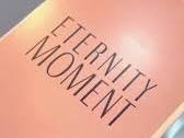 eternity moment